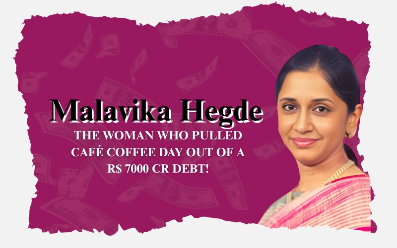 Malavika Hegde’s Epic ₹7000 Cr Turnaround: CCD’s Stunning Revival! malavika hegde